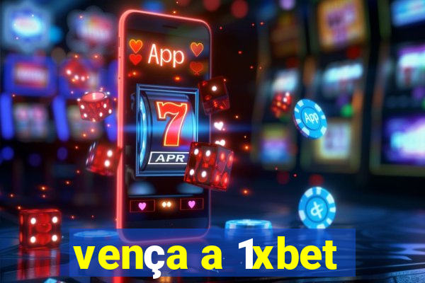 vença a 1xbet